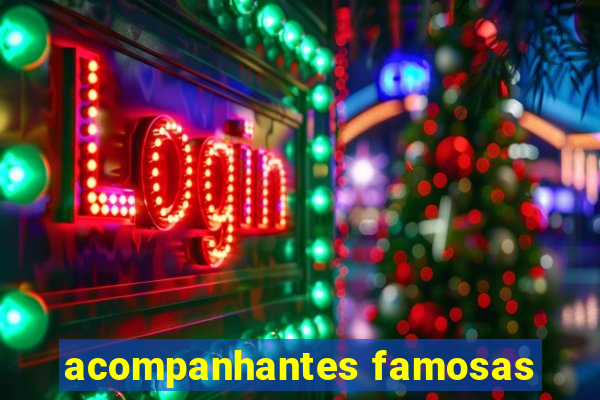 acompanhantes famosas